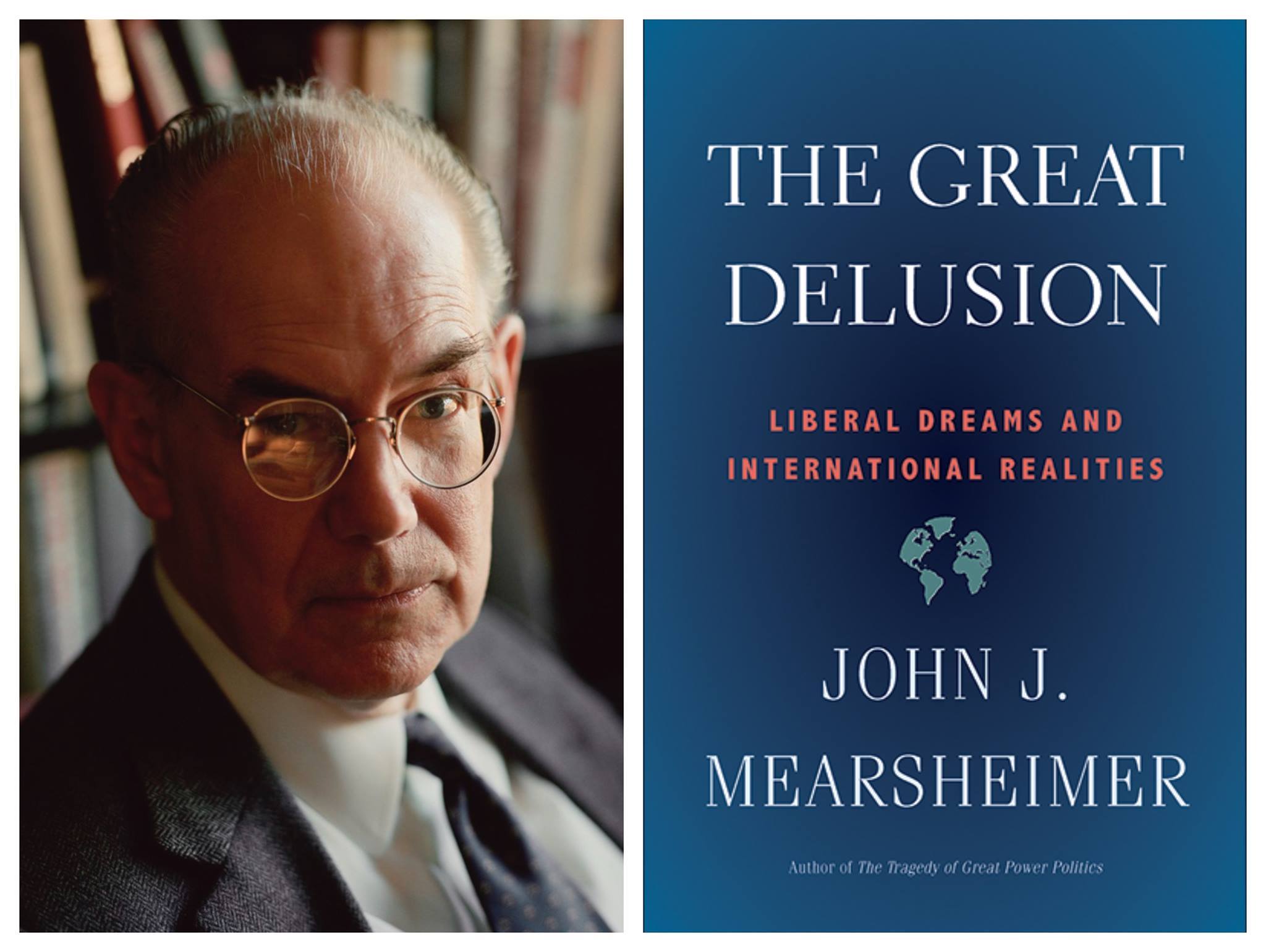 Book Review: The Great Delusion: Liberal Dreams and International Realities by John Mearsheimer
